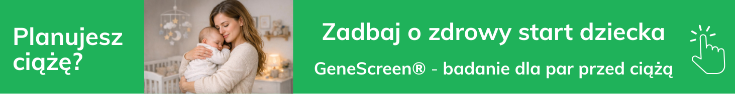 Planowanie ciąży – badanie genetyczne GeneScreen® przed ciążą.