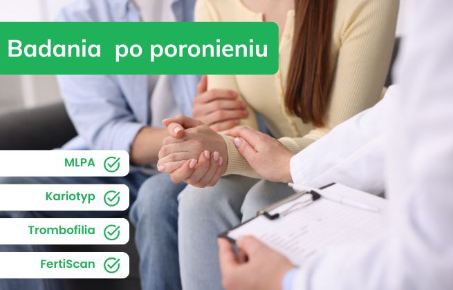 Konsultacja medyczna po poronieniu – omówienie badań: Fertiscan, trombofilia, kariotyp, MLPA