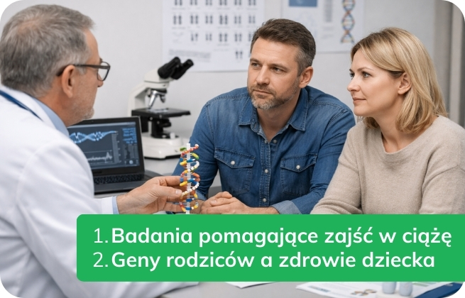 wizyta pary u genetyka klinicznego, strona opisuje badania genetyczne jako dwie drogi: badanie genów odpowiadających za płodność pary i drugie badające geny rodziców mogące wpływać na zdrowie dziecka
