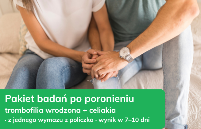 Pakiet badań po poronieniu – trombofilia wrodzona i celiakia z wymazu z policzka.